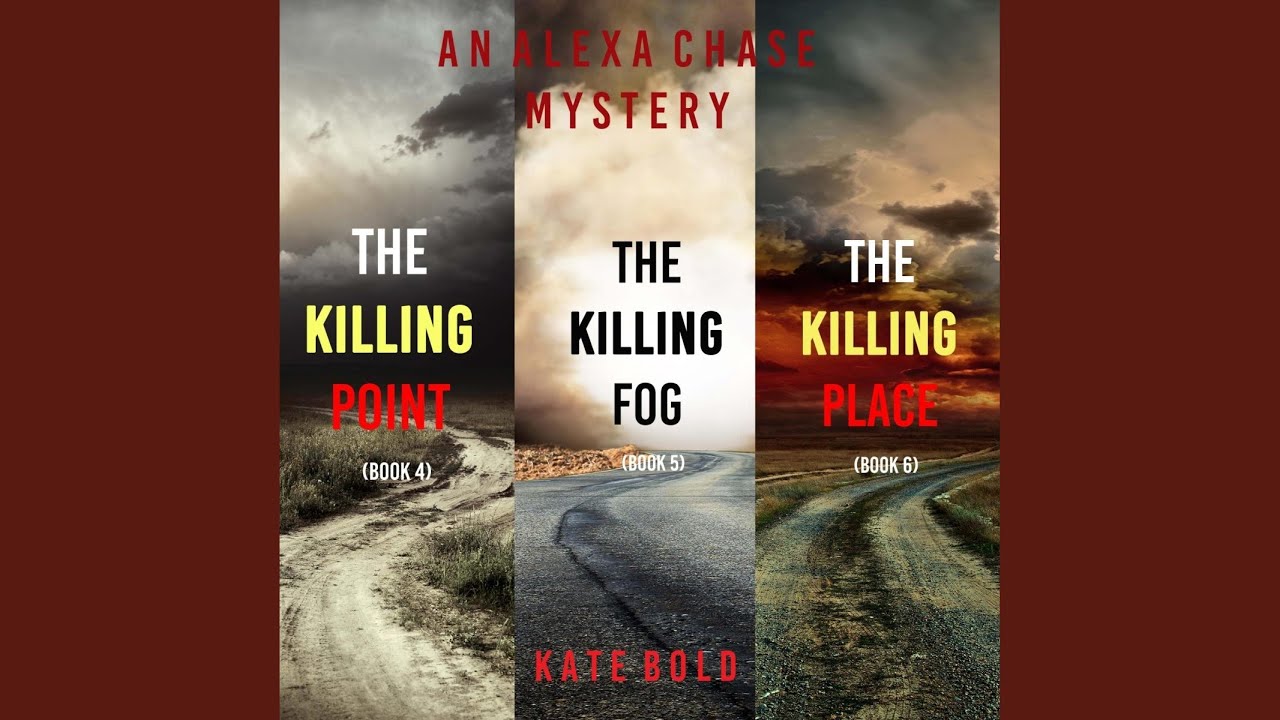 Chapter 450 - An Alexa Chase Suspense Thriller Bundle: The Killing Point (#4) , the Killing Fog...