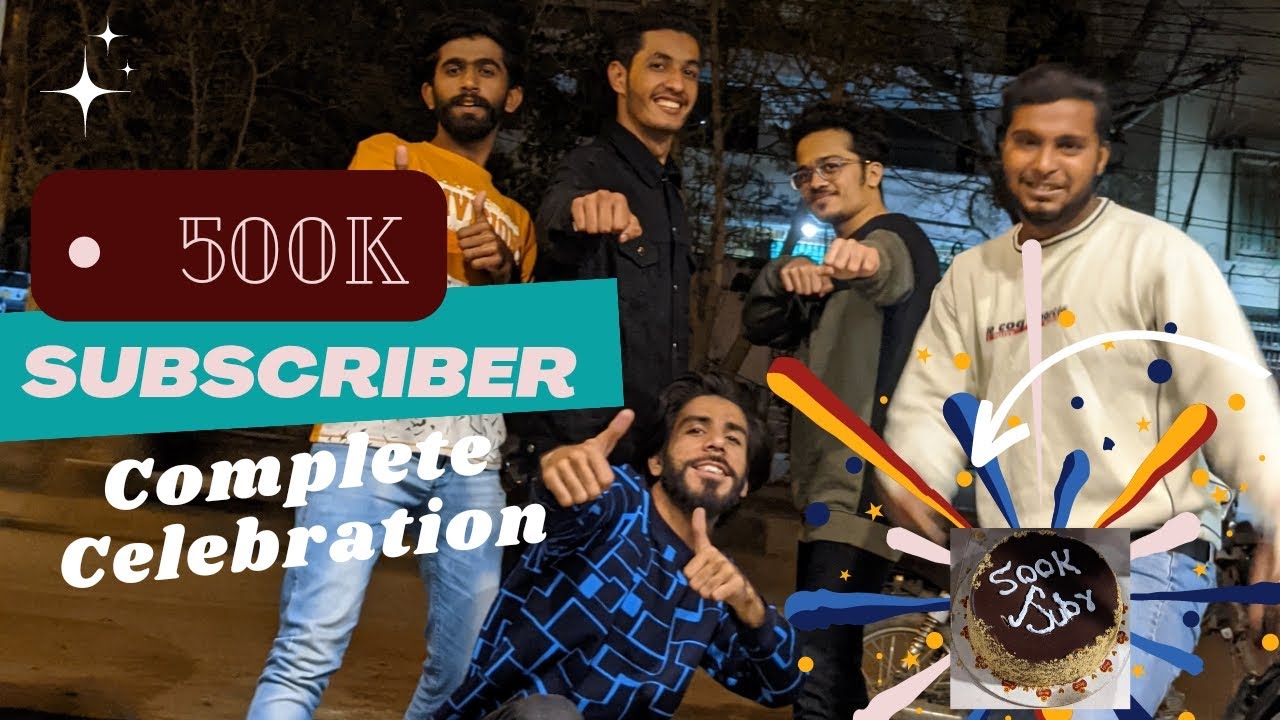 500k Subscriber hogae Yeah🤩 - Celebration