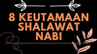 MOTIVASI HIDUP ISLAMI || 8 KEUTAMAAN SHALAWAT NABI