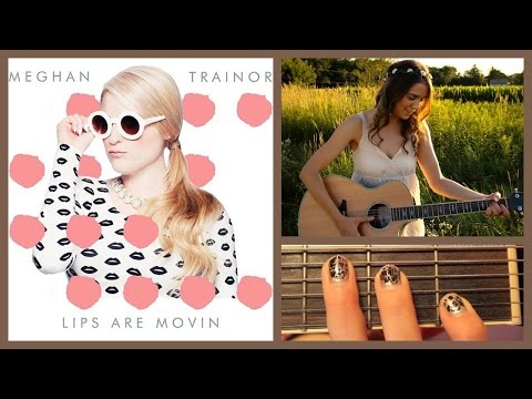 Lips Are Movin - Meghan Trainor Guitar Tutorial