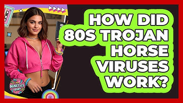 How Did 80s Trojan Horse Viruses Work? - I