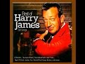 The best of harry james