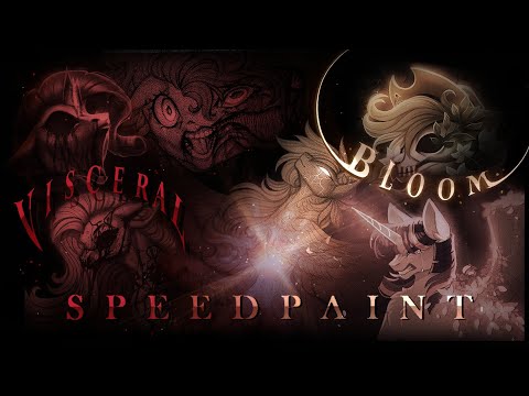 {GORE/13+} Visceral x Bloom - MLP Speedpaint