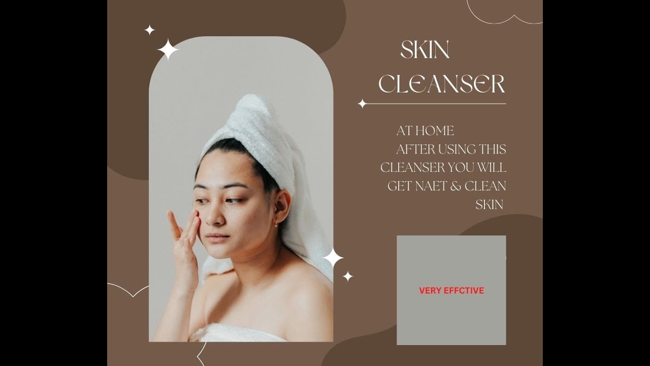 HOW TO MAKE SKIN CLEANSER AT HOME YouTube