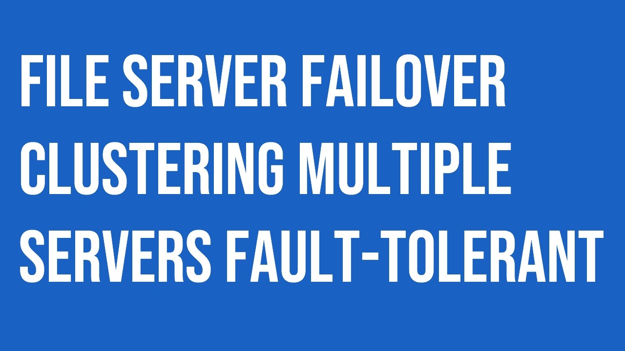 Microsoft Windows File Server Failover Clustering multiple servers ...