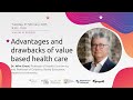 Advantages and drawbacks of value based health care.