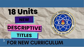 LET 18 Units New Descriptive Titles for New Curriculum