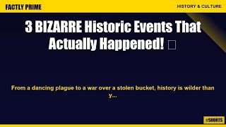 3 BIZARRE Historic Events That Actually Happened! 😲