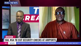 Airport Security Checks Can Be Reduced By Improving Our Technology - Olumide Ohunayo