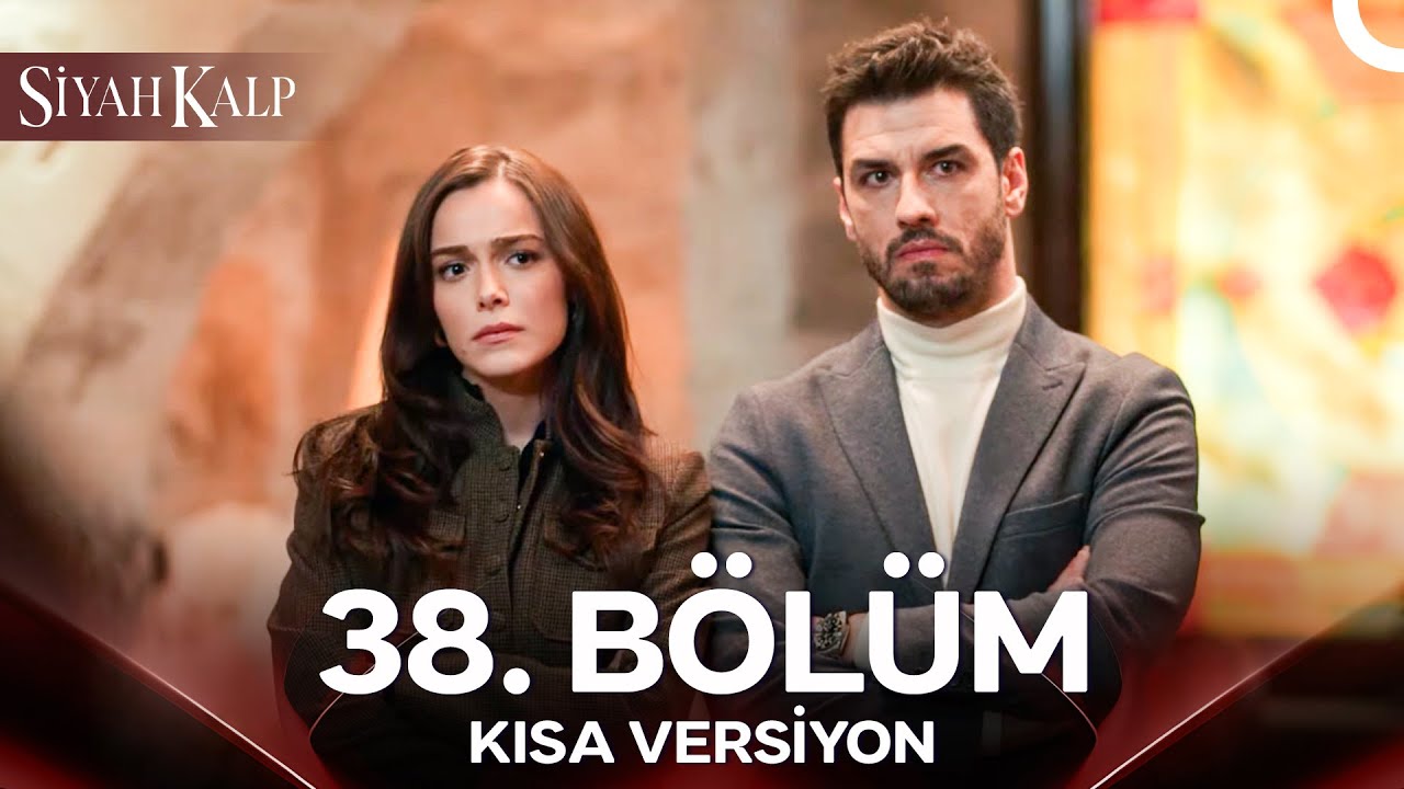 Siyah Kalp 38. Bölüm (Kısa Versiyon)