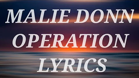 Malie Donn - Operation (Lyrics)