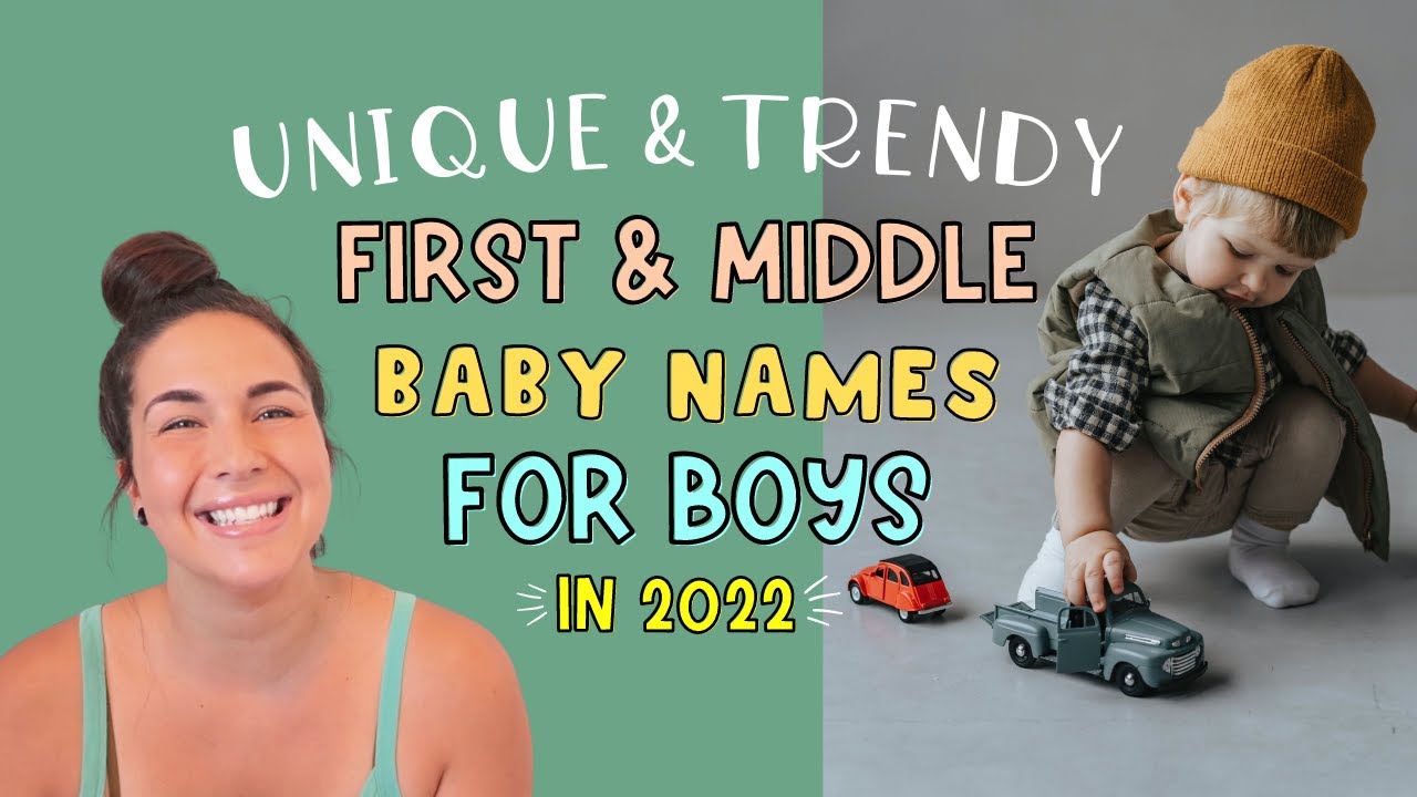 UNIQUE TRENDY First Middle BABY NAMES For Boys In 2022 Cool unique-trendy-first-middle-baby-names-for-boys-in-2022-cool