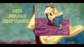 MHD | pololo feat. tiakola - (audio officiel)