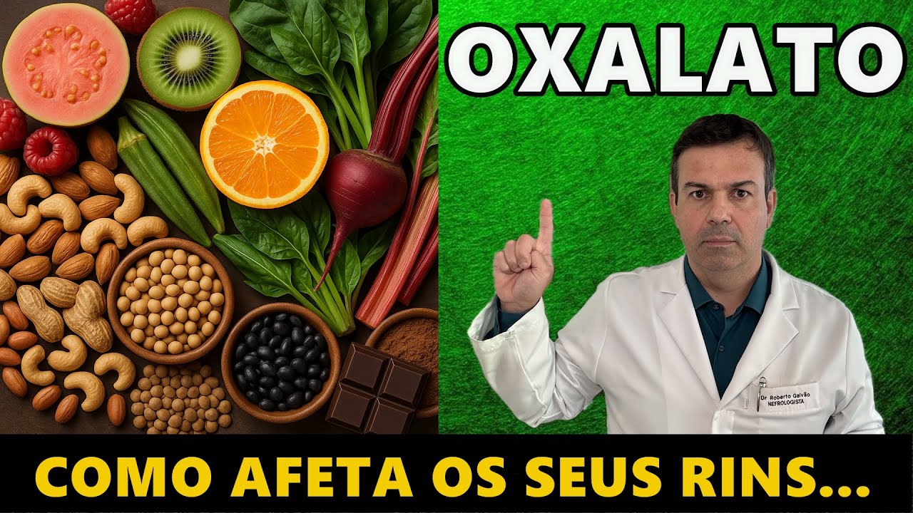 O que é OXALATO ? Qual o Perigo Destes Alimentos ?