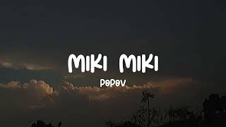 POPOV - MIKI MIKI tekst