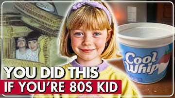 If You Grew Up in the ’80s, This Was Just Normal