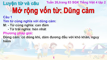 Luyện từ và câu: Mở rộng vốn từ: Dũng cảm  - Tiếng việt lớp 4 - Tập 2, Tuần 26, Trang 83