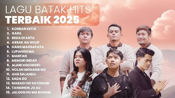 KUMPULAN LAGU BATAK HITS TERBAIK | PLAYLIST TERBARU 2025 LAGU BATAK