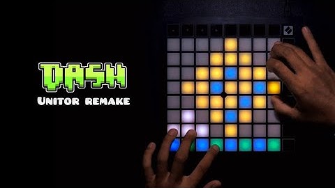 DASH (Unitor Remake) // Launchpad X Performance