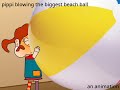 Pippi Blowing The Biggest Beach Ball (an animation)