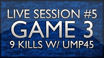 MW3 - S&D 9 Kill UMP45 | Live Session #5 (Game 3/5) Why Dashboard?