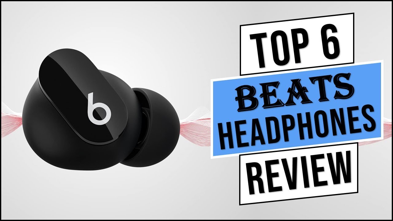 Best Beats Headphones 2023 Top 6 Best Beats Headphone Reviews