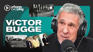 "La Casa Rosada es mi casa", su amistad con Charly García y Diego Maradona: VÍCTOR BUGGE #TodoPasa
