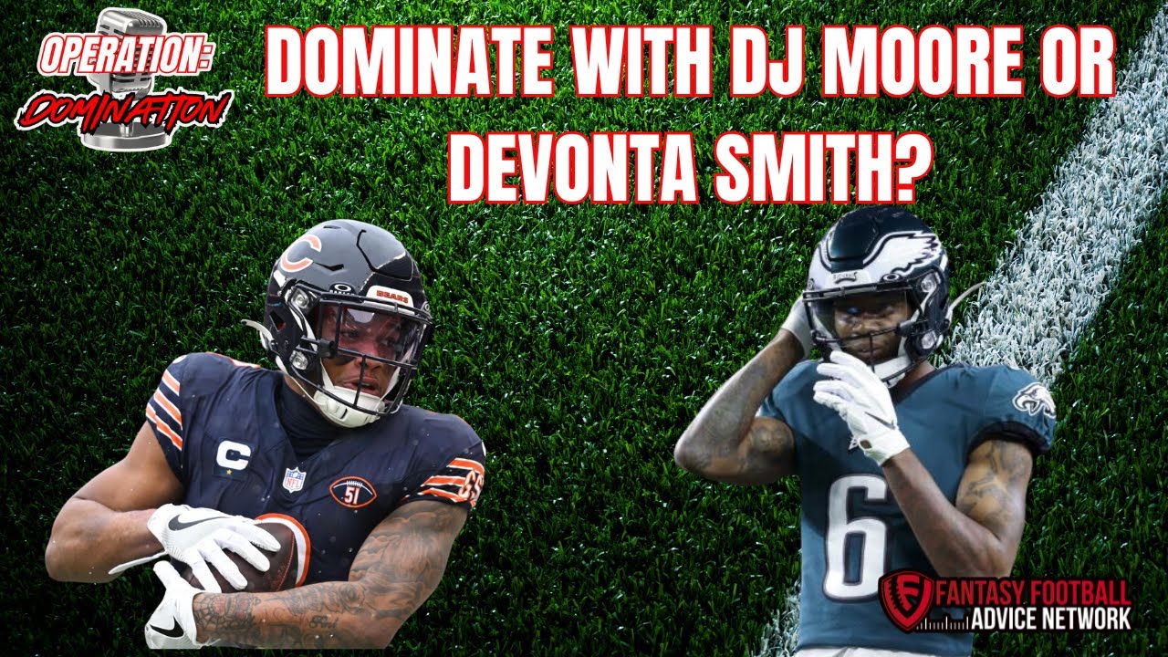 Achieve Fantasy Glory: Dominate with DJ Moore or Devonta Smith?