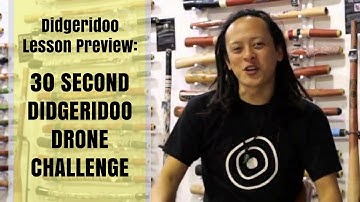 30 Second didgeridoo drone challenge - Didgeridoo Lesson Preview