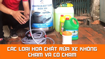 Các loại hóa chất rửa xe không chạm và rửa có chạm
