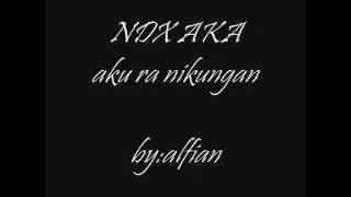 NDX AKA - AKU RA NIKUNG (LIRIK)