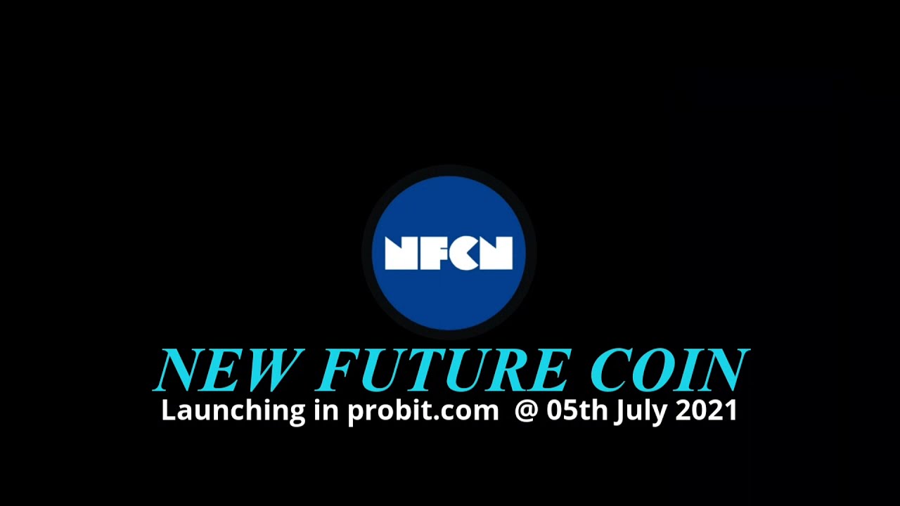 ProBit Global Lists New Future Coin (NFCN)