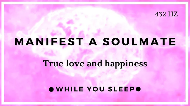 Attract Soulmate Love Affirmations - Reprogram You...
