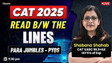 Read Between the Lines: VARC Para Jumbles-PYQ with Shabana Ma’am | CAT 2025