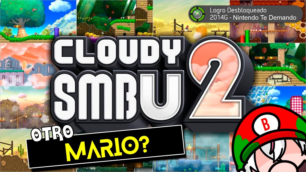 [CAP 4] Cloudy SUPER MARIO BROS U 🙈- !redes