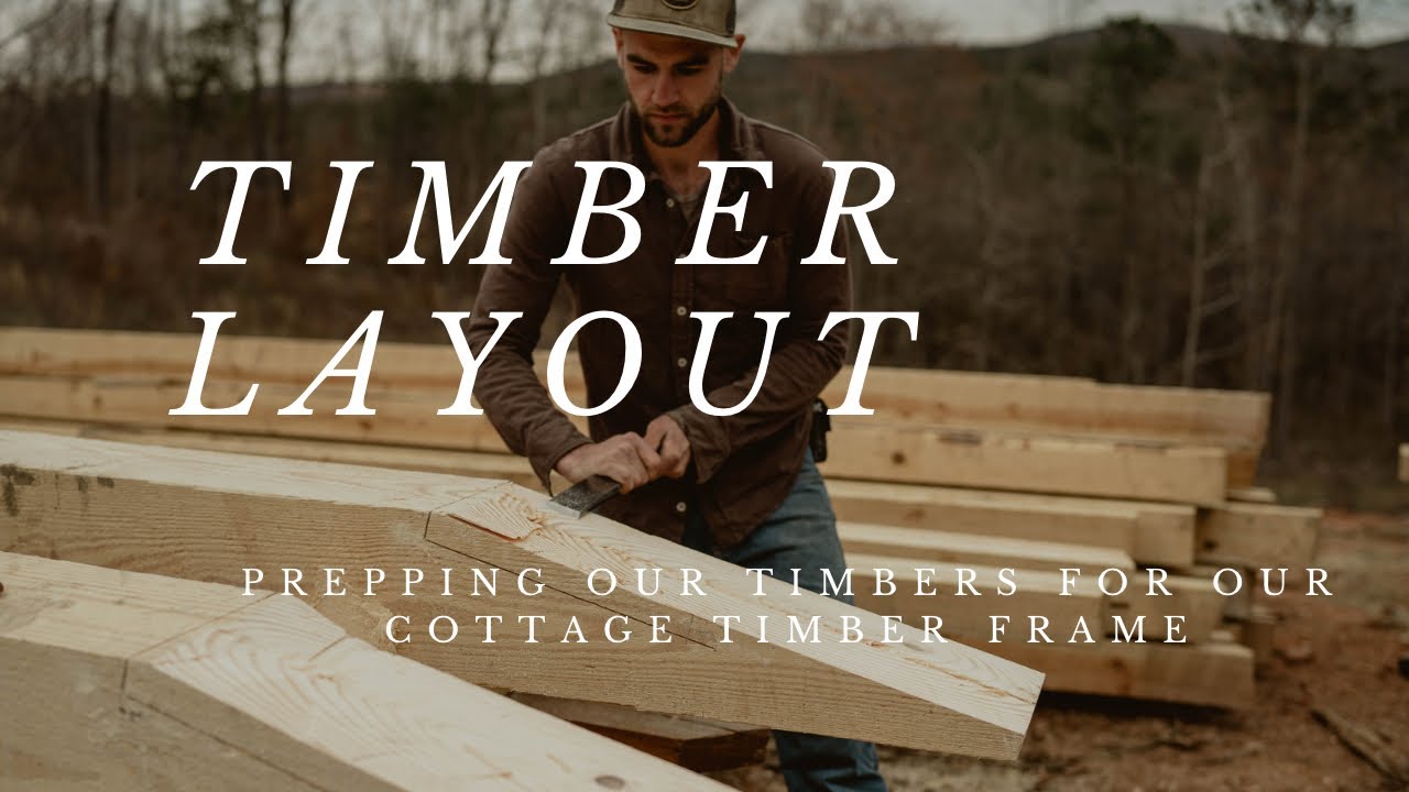 15. Cottage Timber Frame Prep - YouTube