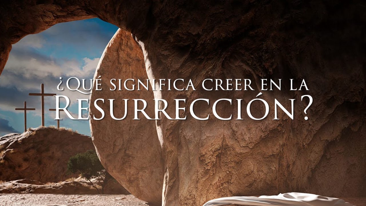 Que significa resurreccion