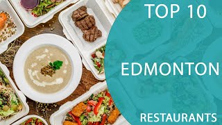 Top 10 Best Restaurants to Visit in Edmonton, Alberta | Canada - English