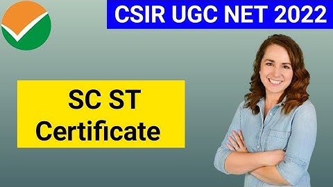 SC ST Certificate for CSIR NET Reservation for SC ST in CSIR UGC NET 2022