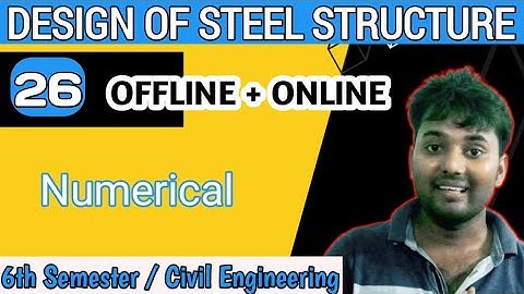 Steel Design / DSS / numerical of strength of compression member / 6th Semester Civil Engineering