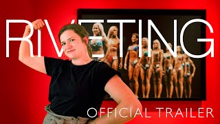 Riveting | Exhibition Trailer