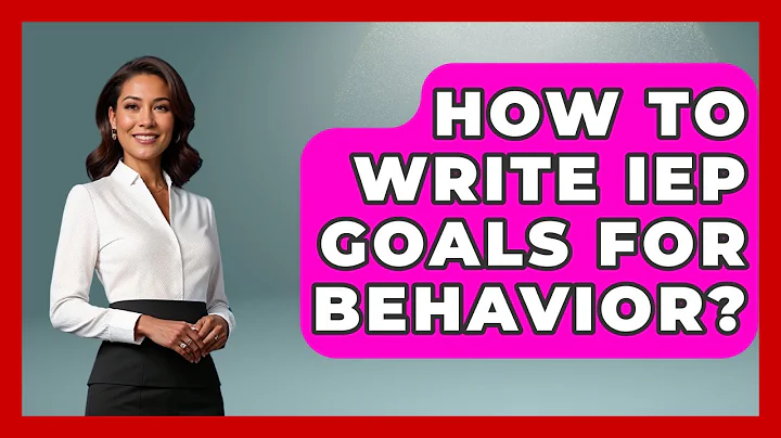 How To Write IEP Goals For Behavior? - Special Education Learning