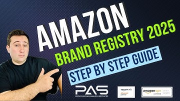 Amazon Brand Registry Tutorial 2025: Step-by-Step Guide to Enroll Your Brand