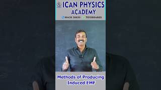 ⚡ Methods of Producing Induced EMF ⚡#25 #icanphysicsacademy