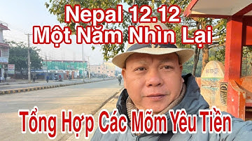 Nepal 12.12 Tổng Hợp Các Mõm Yêu Tiền #dungtocdaitv #dungmapvlog #thichminhtue