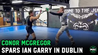 Conor McGregor spars Ian Garry at SBG Ireland