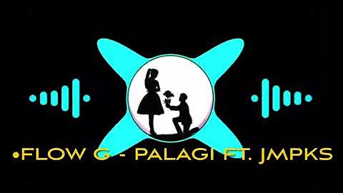 Flow G - Palagi ft. Jmpks Lyric Video (Newmusic2021).