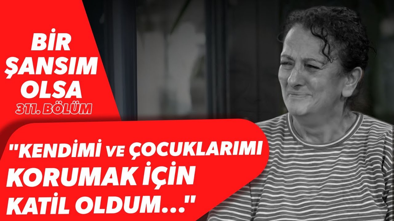 Zorla Evlendirildi, Başına Gelmeyen Kalmadı! 10 Yıl Sonra Gelen Kavuşma! Bir Şansım Olsa 311. Bölüm