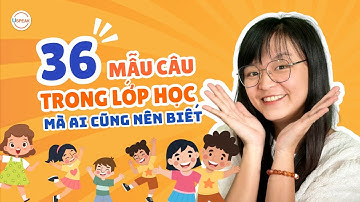 [GHI NHỚ] 36 mẫu câu tiếng Anh trong lớp học THÔNG DỤNG NHẤT mà ai cũng phải biết | USPEAK ENGLISH