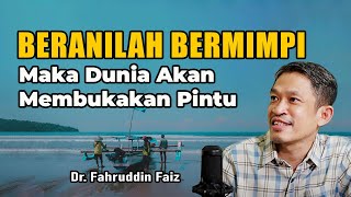 Wujudkanlah Mimpimu, Jangan Sampai Menyesal | Ngaji Filsafat | Dr.Fahruddin Faiz